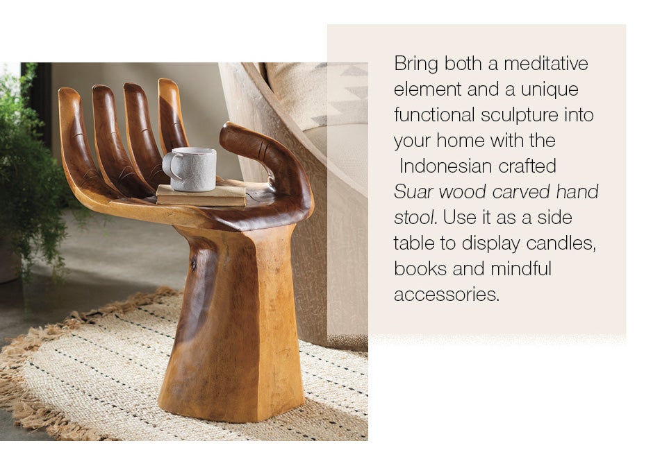 Bring both a meditative element and a unique functional sculpture into your home with the Indonesian crafted Suar wood carved hand stool. Use it as a side table to display candles, books and mindful accessories.