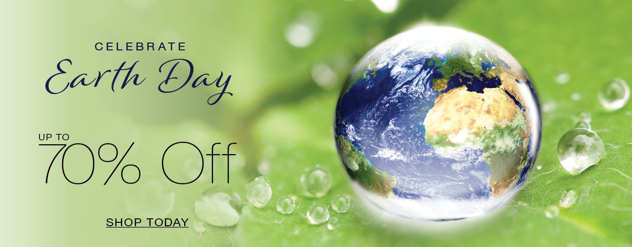 CELEBRATE Earth Day UP TO 70% Off SHOP TODAY