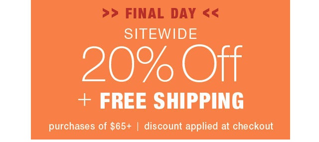 20% off + Free Shipping on $65 Code: Auto Applied at Checkout 