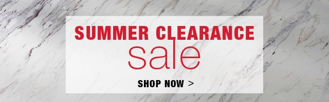 SUMMER CLEARANCE sale SHOP NOW >
