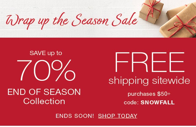 End of Season Sale SAVE up to 70% off end of season collection + Free Shipping Sitewide on $50+ Code: SNOWFALL