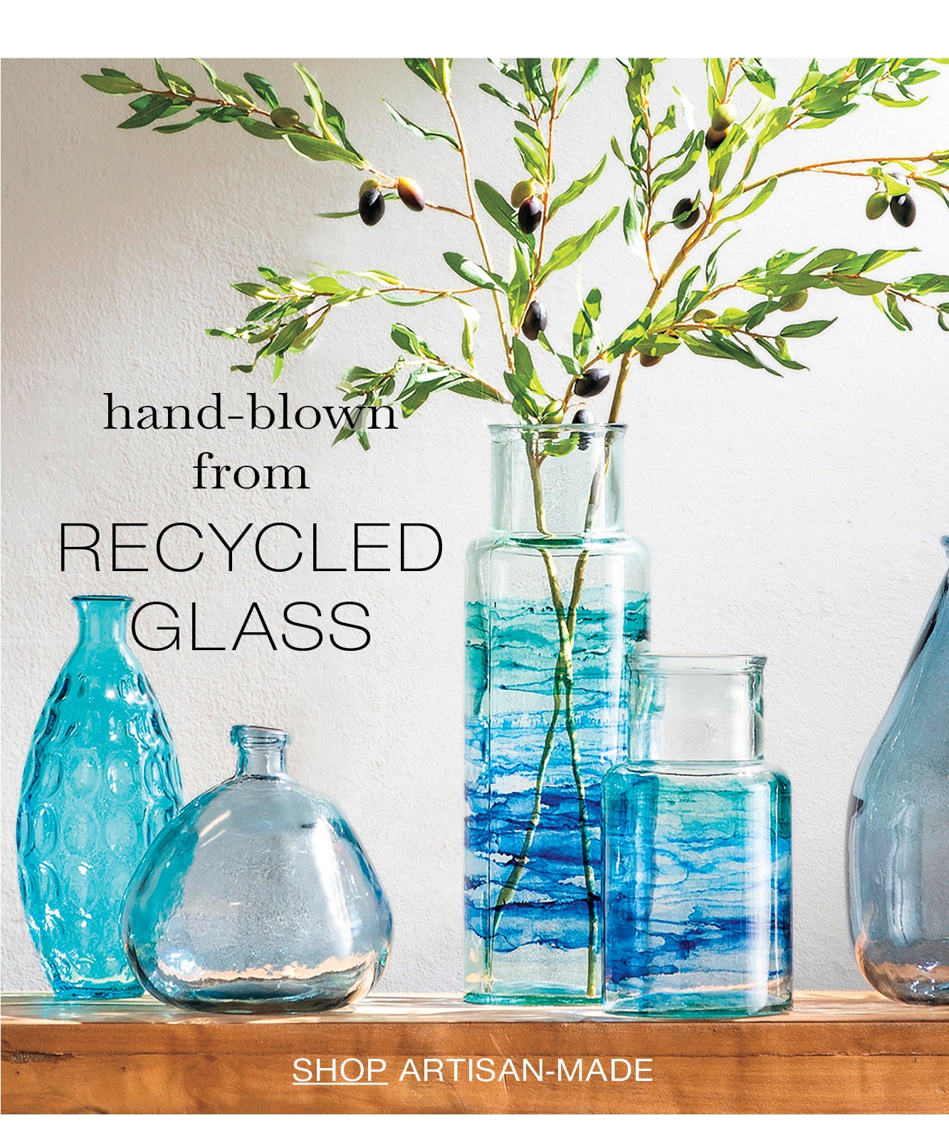 hand-blown from RECYCLED GLASS