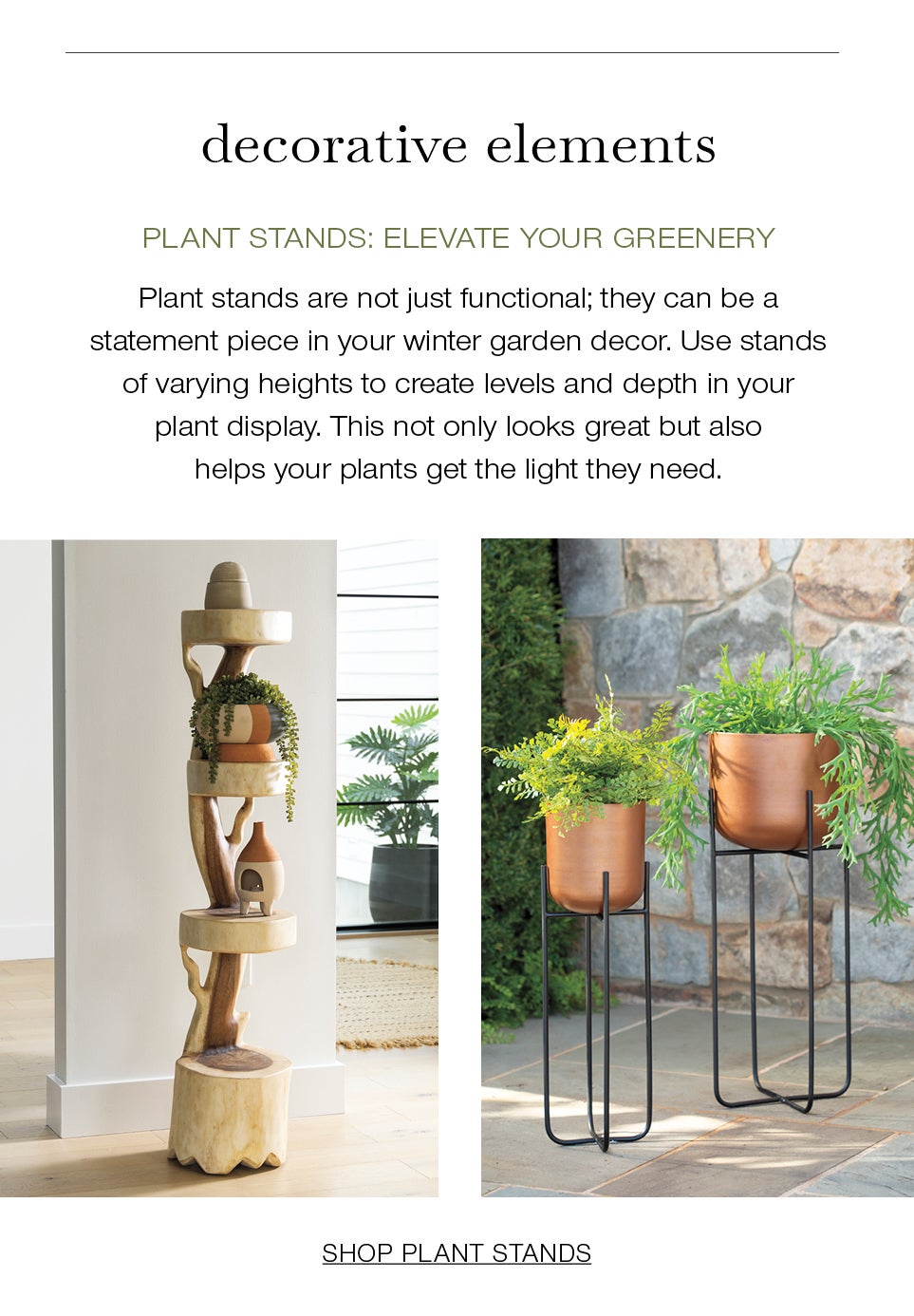 Decorative Elements<br /><br />Plant Stands: Elevate Your Greenery<br />Plant stands are not just functional; they can be a statement piece in your winter garden decor. Use stands of varying heights to create levels and depth in your plant display. This not only looks great but also helps your plants get the light they need.